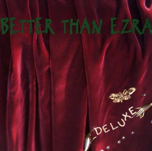 Deluxe by Better Than Ezra